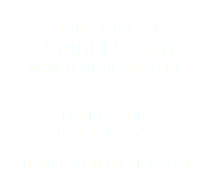  Justin Guadagni Dagni Design www.dagnidesign.com Portland, OR 503-791-5925 justing@dagnidesign.com